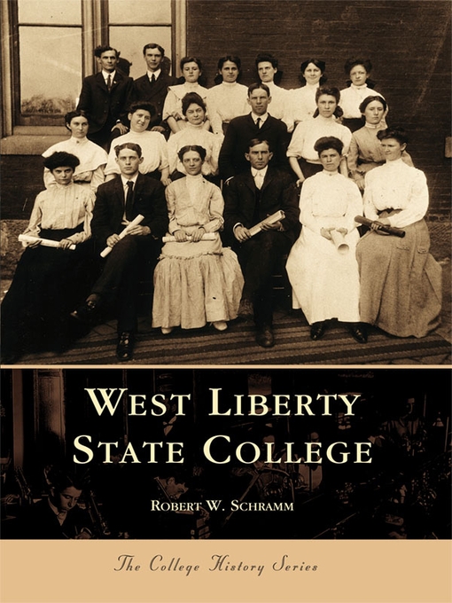 Title details for West Liberty State College by Robert W. Schramm - Available